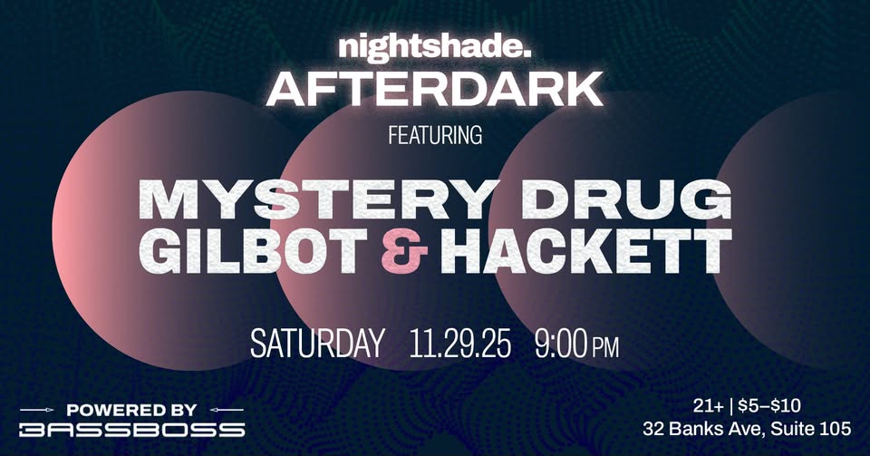Afterdark ft. Gilbot, Mystery Drug, & Hackett Hosted by Nightshade