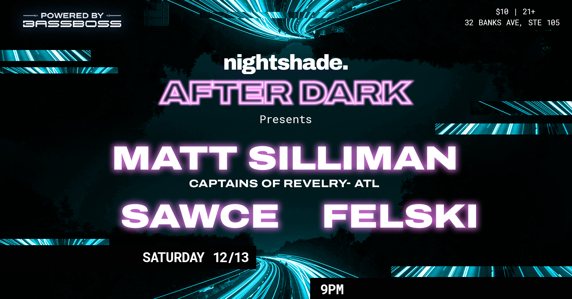 After Dark ft. Matt Silliman, Sawce, & Felski Hosted by Nightshade