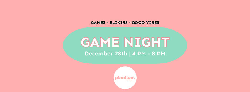 Game Night Hosted by Plant Bar
