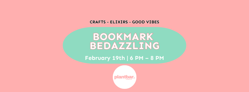 <h1 class="tribe-events-single-event-title">Bookmark Bedazzling Hosted by Plant Bar</h1>