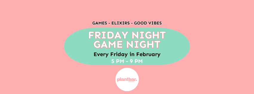 <h1 class="tribe-events-single-event-title">Friday Night Game Night Hosted by Plant Bar</h1>