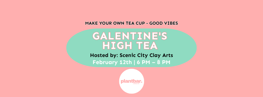 <h1 class="tribe-events-single-event-title">Galentine’s High Tea: Make Your Own Teacup Hosted by Plant Bar</h1>