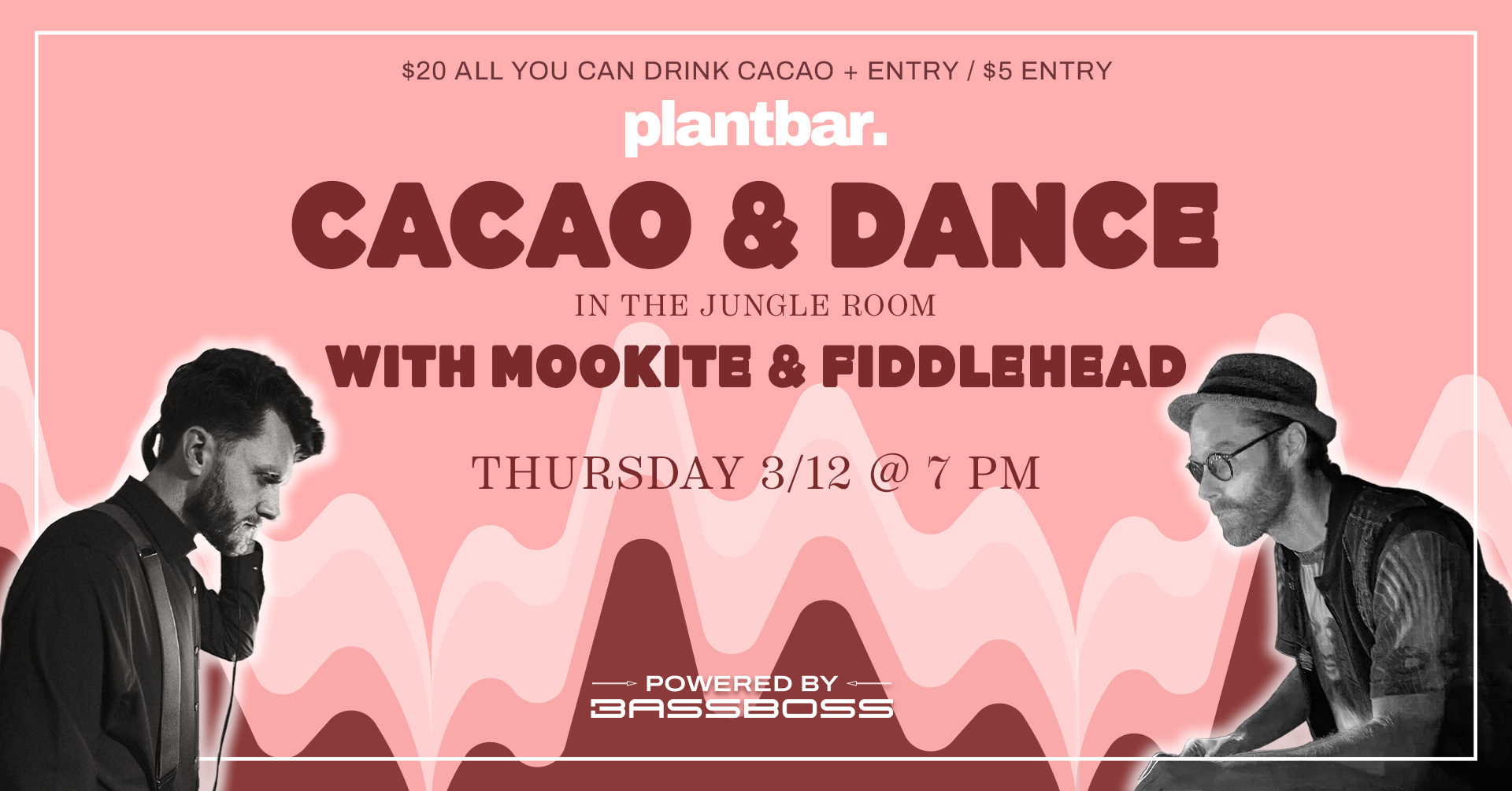Cacao & Dance ft. Mookite & Fiddlehead Hosted by Plant Bar